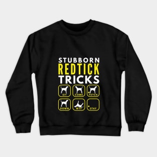 Stubborn Redtick Tricks - Dog Training Crewneck Sweatshirt